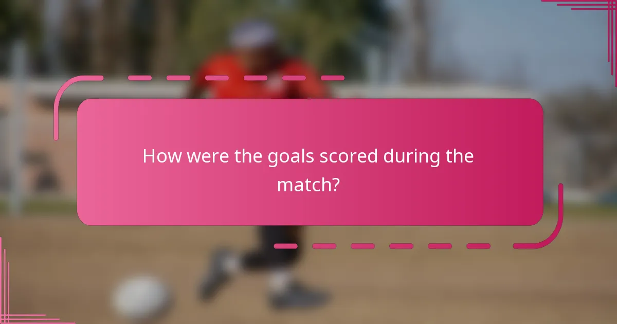 How were the goals scored during the match?