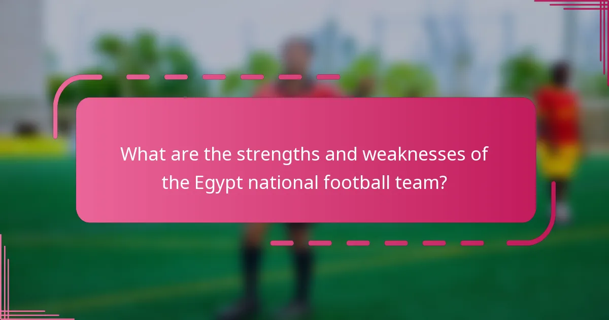 What are the strengths and weaknesses of the Egypt national football team?